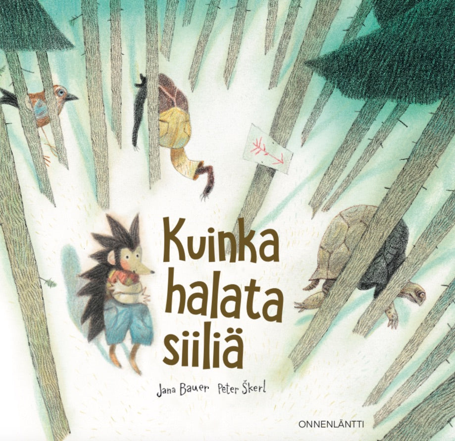 Kuinka halata siiliä. Jana Bauer ja Peter Škerl. E-kirja.