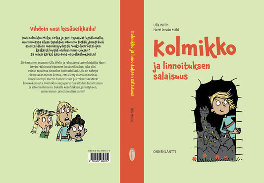 Kolmikko ja linnoituksen salaisuus. Ulla Welin, Harri istván Mäki.